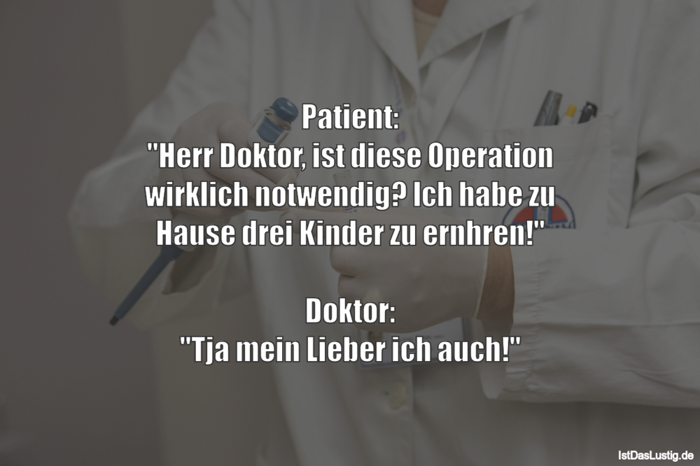 Lustiger BilderSpruch - Patient: "Herr Doktor, ist diese Operation...