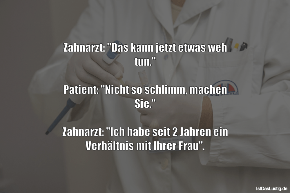 Zahnarzt Das Kann Jetzt Etwas Weh Tun Pati