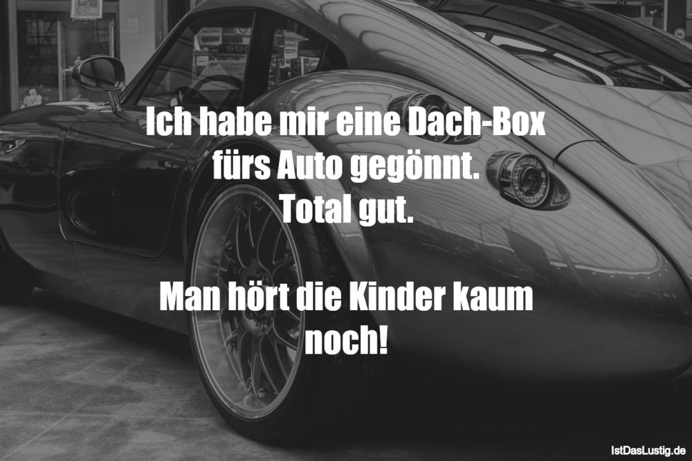 Die Besten 81 Auto Spruche Auf Istdaslustig De