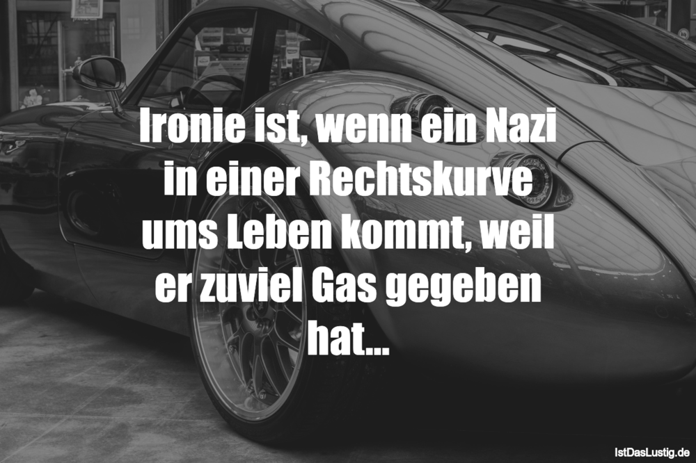 Ironie Ist Wenn Ein Nazi In Einer Rechtskurve