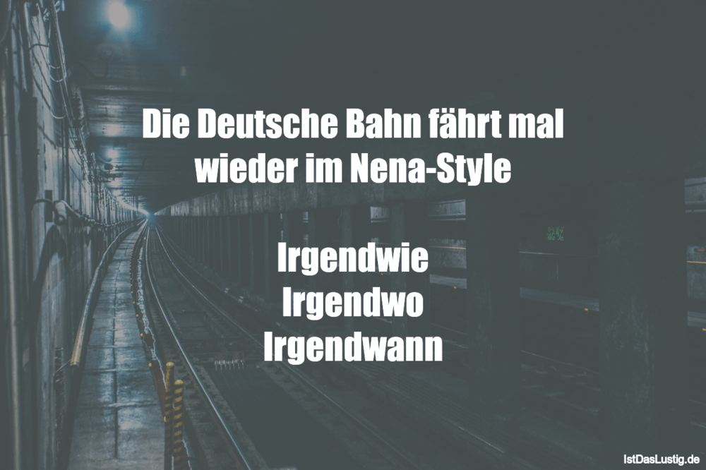 Die Besten 26 Bahn Spruche Auf Istdaslustig De Deutsche Bahn Verspätung Sprüche