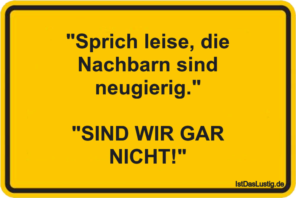 Die 30 Besten Bilder Zu Nachbarschaft Lustige Spruche Spruche