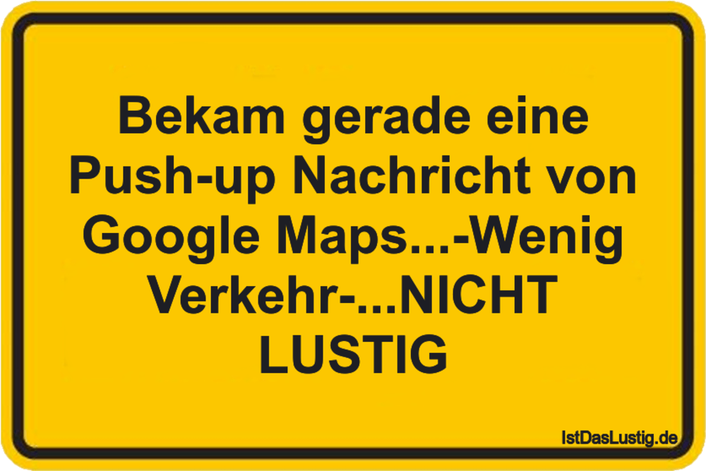 Lustiger BilderSpruch - Bekam gerade eine Push-up Nachricht von Google...