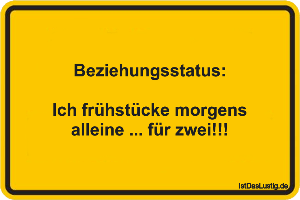 Lustiger BilderSpruch - Beziehungsstatus:  Ich frühstücke morgens...