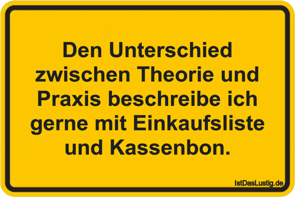 Den Unterschied zwischen Theorie und Praxis bes… IstDasLustig.de Den Unterschied zwischen Theorie und Praxis bes… IstDasLustig.de