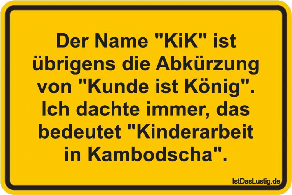 Der Name Kik Ist Ubrigens Die Abkurzung Von Istdaslustig De