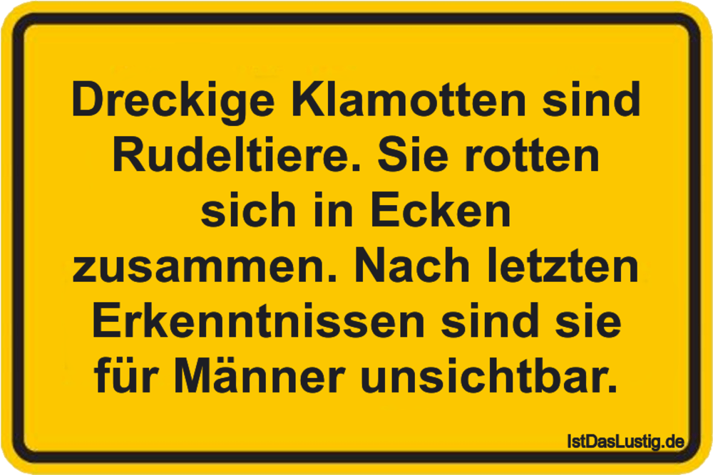 Lustiger BilderSpruch - Dreckige Klamotten sind Rudeltiere. Sie rotten...