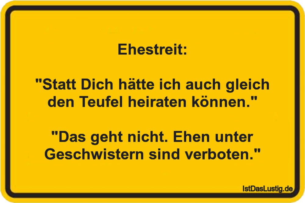 Lustiger BilderSpruch - Ehestreit:  "Statt Dich hätte ich auch gleich d...