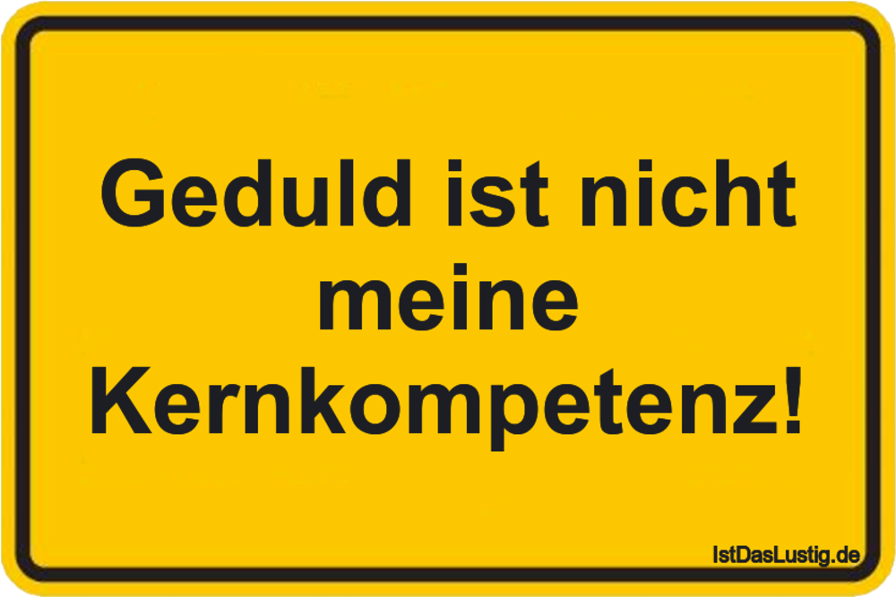 Die Besten 10 Geduld Spruche Auf Istdaslustig De