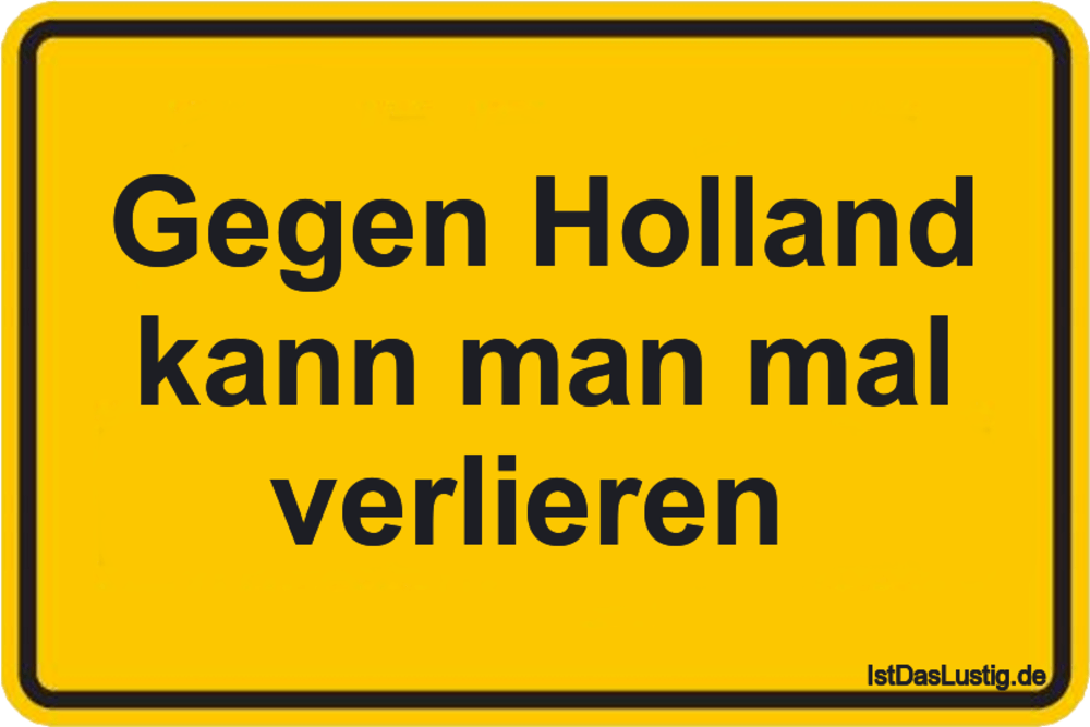 Die Besten 4 Holland Spruche Auf Istdaslustig De