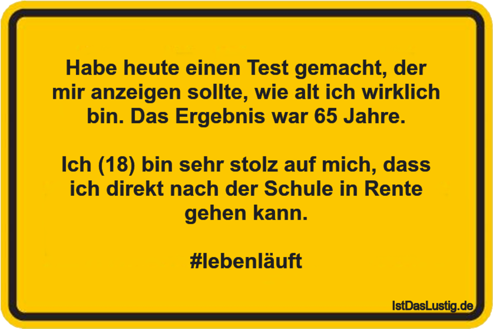 Lustiger BilderSpruch - Habe heute einen Test gemacht, der mir anzeigen...