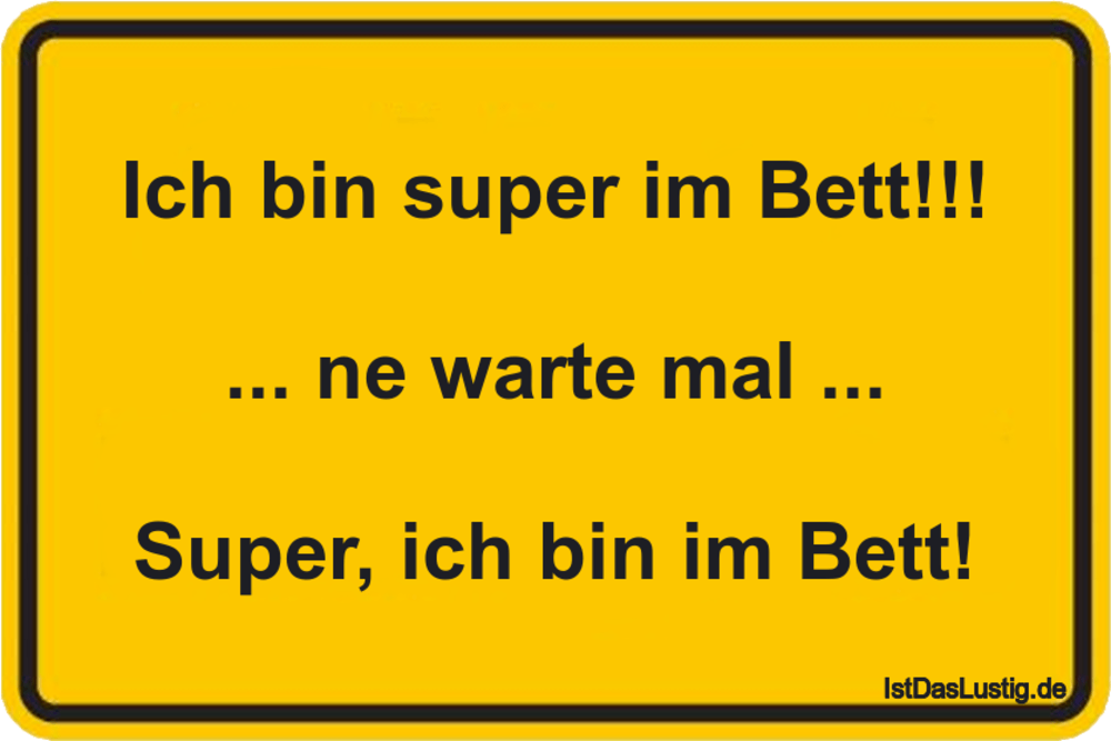 Ich Bin Super Im Bett Ne Warte Mal
