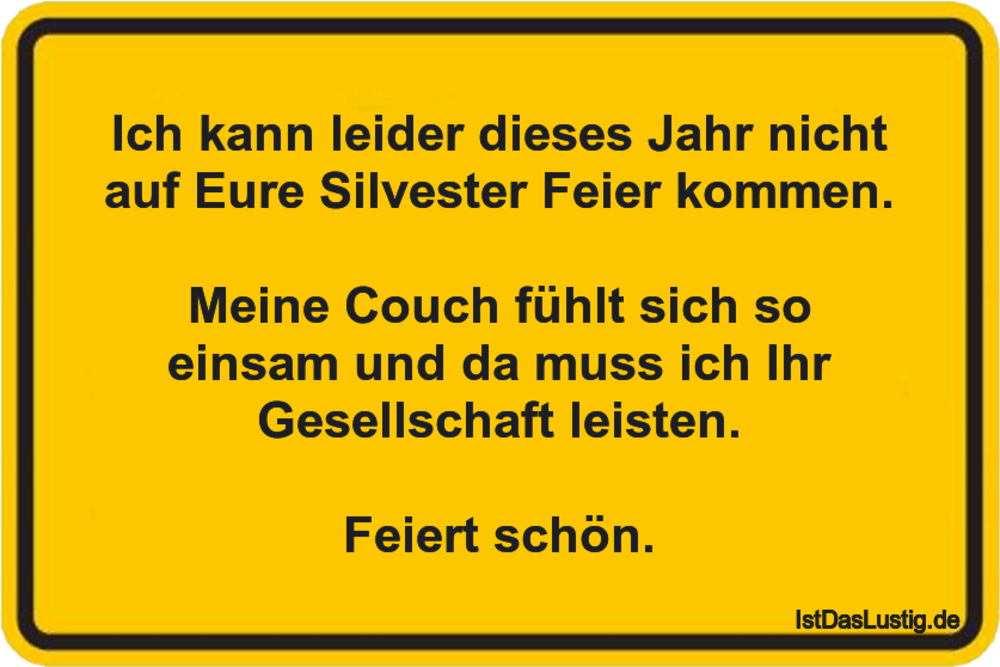 Lustiger BilderSpruch - Ich kann leider dieses Jahr nicht auf Eure Silv...