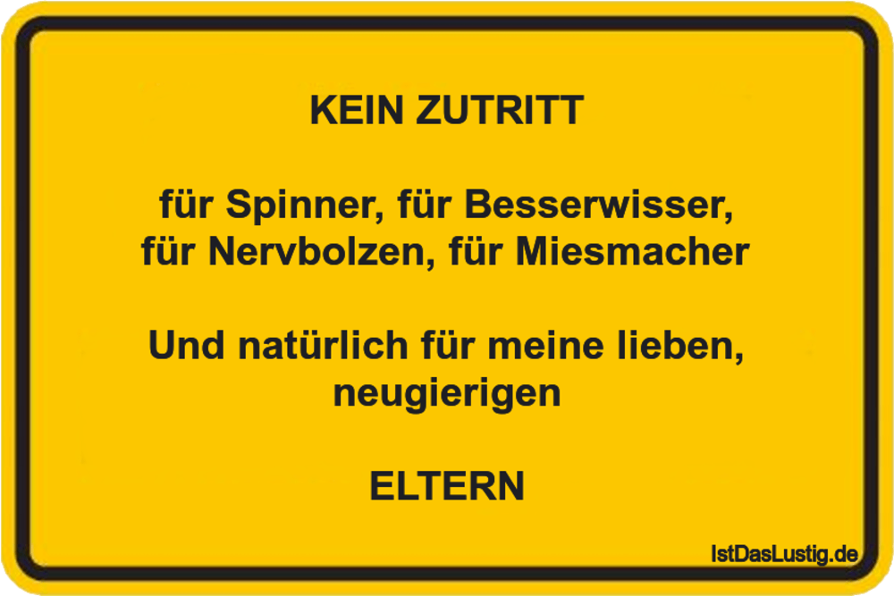 Lustiger BilderSpruch - KEIN ZUTRITT  für Spinner, für Besserwisser, fü...