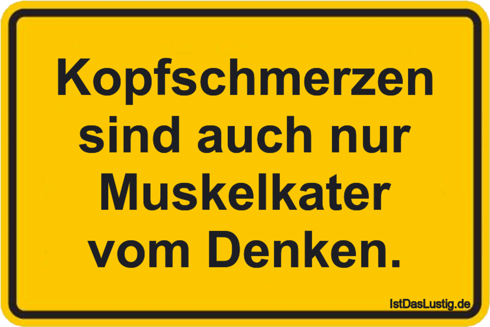 Kopfschmerzen Sind Auch Nur Muskelkater Vom Den Istdaslustig De