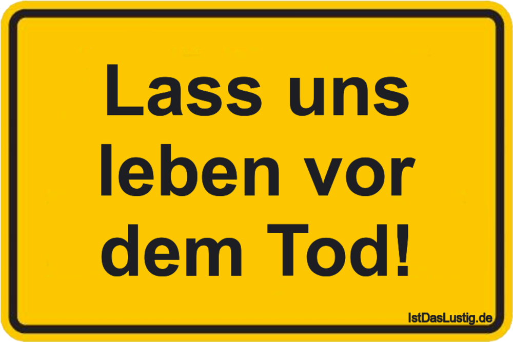 Die Besten 9 Tod Spruche Auf Istdaslustig De