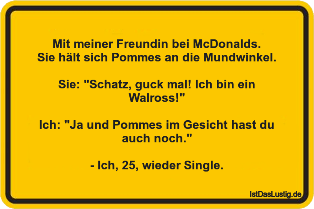 Lustiger BilderSpruch - Mit meiner Freundin bei McDonalds. Sie hält sic...