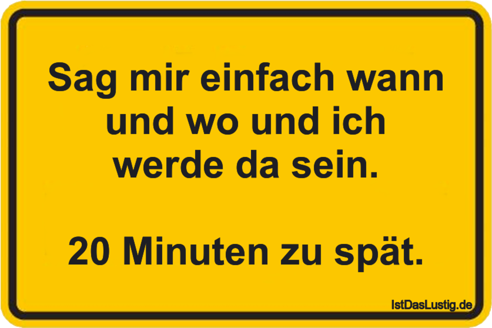 Sag Mir Einfach Wann Und Wo Und Ich Werde Da Se IstDasLustig de sag-mir-einfach-wann-und-wo-und-ich-werde-da-se-istdaslustig-de