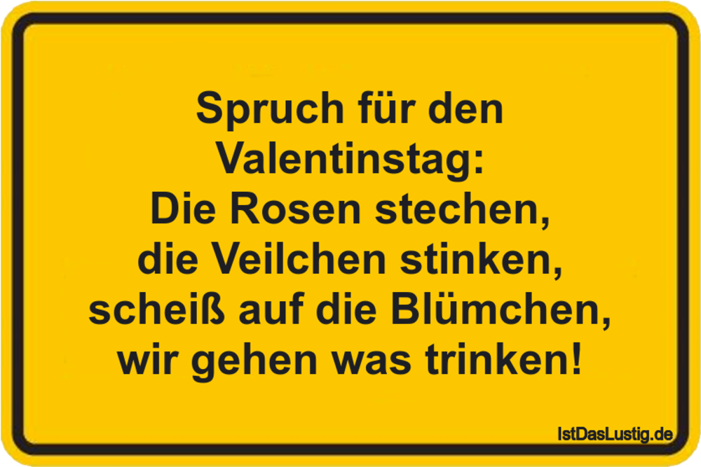 Spruch Fur Den Valentinstag Die Rosen Stechen Istdaslustig De
