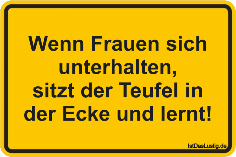 Lustige Spruche Uber Frauen Der Teufel Lernt Spruche Suche