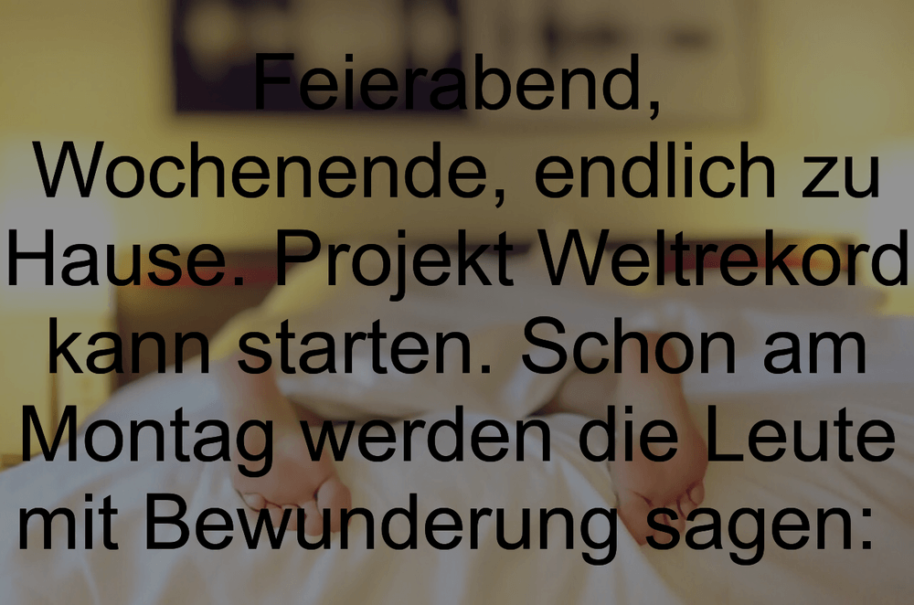 Schones Wochenende Spruche Lustig Die Besten 50 Wochenende