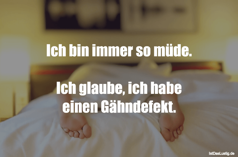 Die Besten 43 Mude Spruche Auf Istdaslustig De