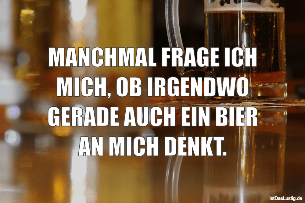 Die Besten 171 Bier Spruche Auf Istdaslustig De