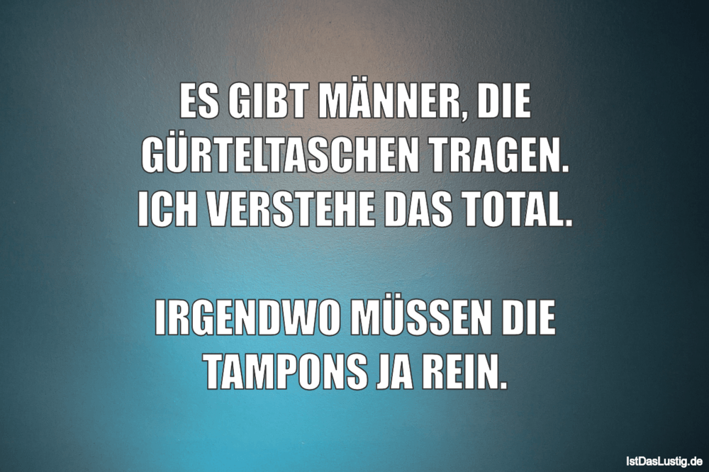 Lustige Spruche Zum Schmunzeln Und Teilen Auf Istdaslustig De