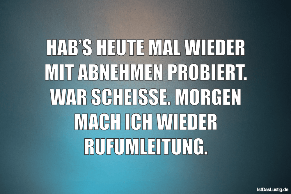 Lustige Spruche Zum Schmunzeln Und Teilen Auf Istdaslustig De