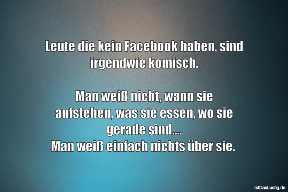 Die Besten 23 Facebook Spruche Auf Istdaslustig De