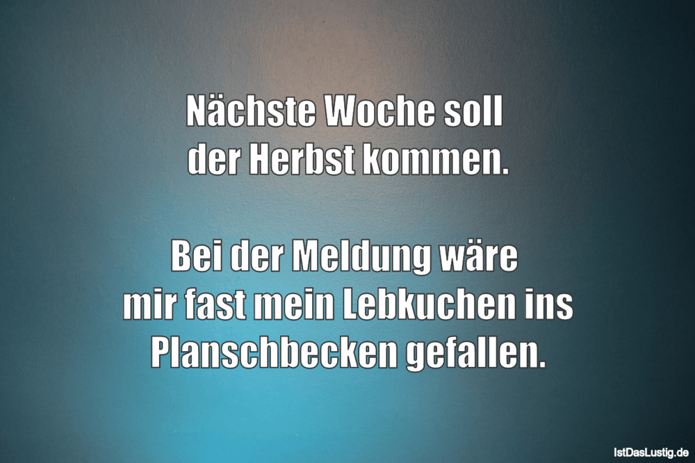 Lustige Sprüche zum Schmunzeln und Teilen auf IstDasLustig.de