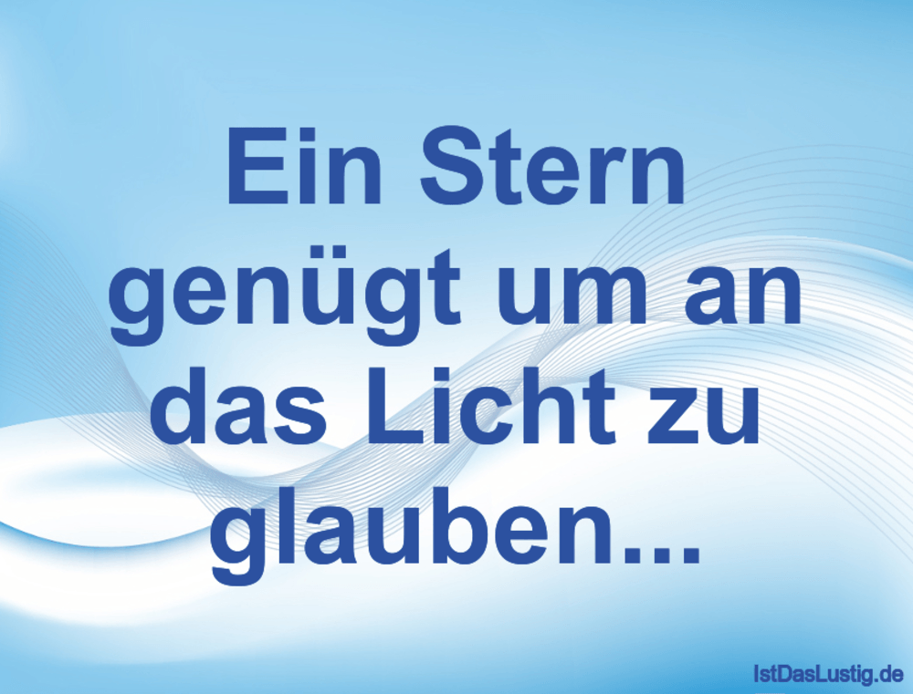Die Besten 1 Licht Spruche Auf Istdaslustig De