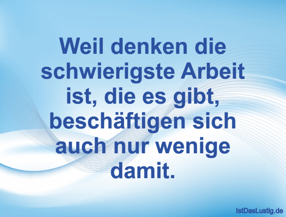 Die Besten 92 Arbeit Spruche Auf Istdaslustig De