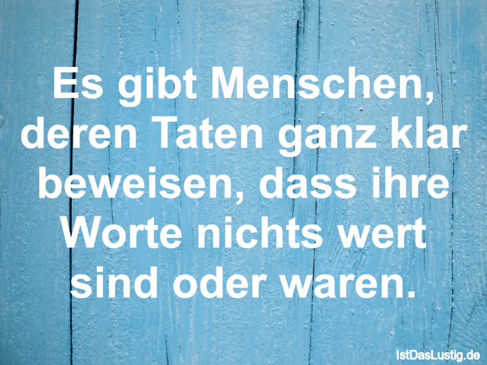 Es Gibt Menschen Deren Taten Ganz Klar Beweise