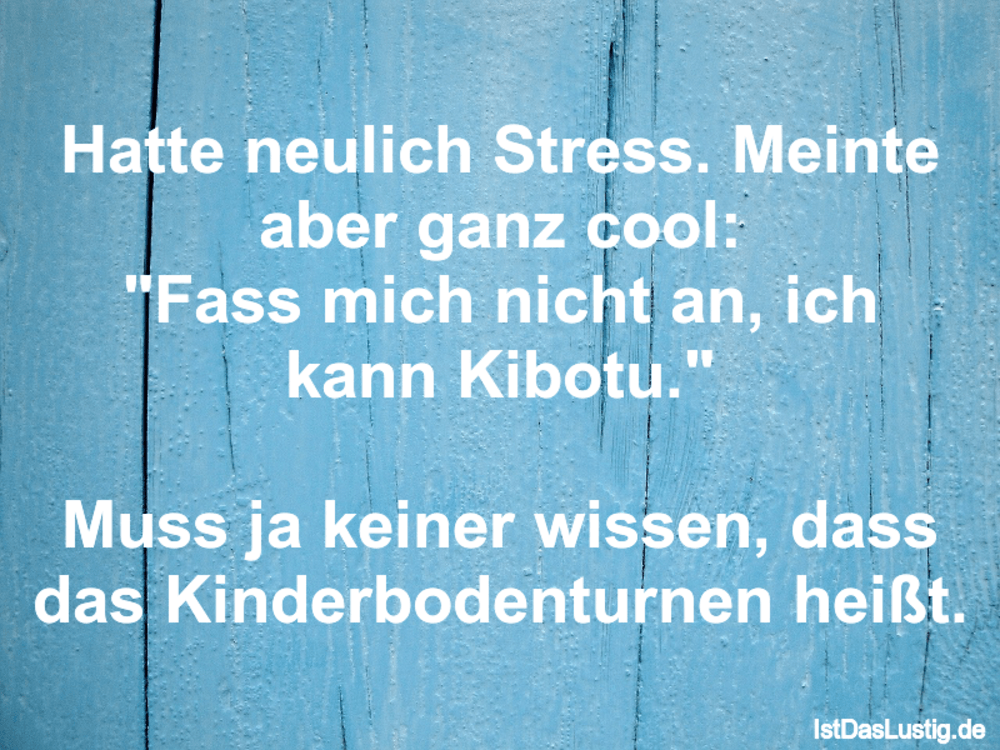 Die Besten 10 Stress Spruche Auf Istdaslustig De