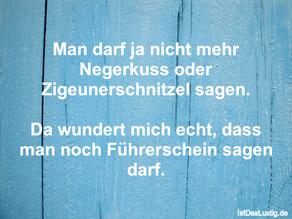 Man Darf Ja Nicht Mehr Negerkuss Oder Zigeuners Istdaslustig De Man Darf Ja Nicht Mehr Negerkuss Oder Zigeuners Istdaslustig De