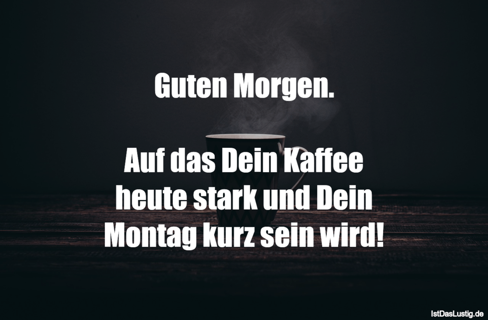 Die Besten 197 Kaffee Spruche Auf Istdaslustig De