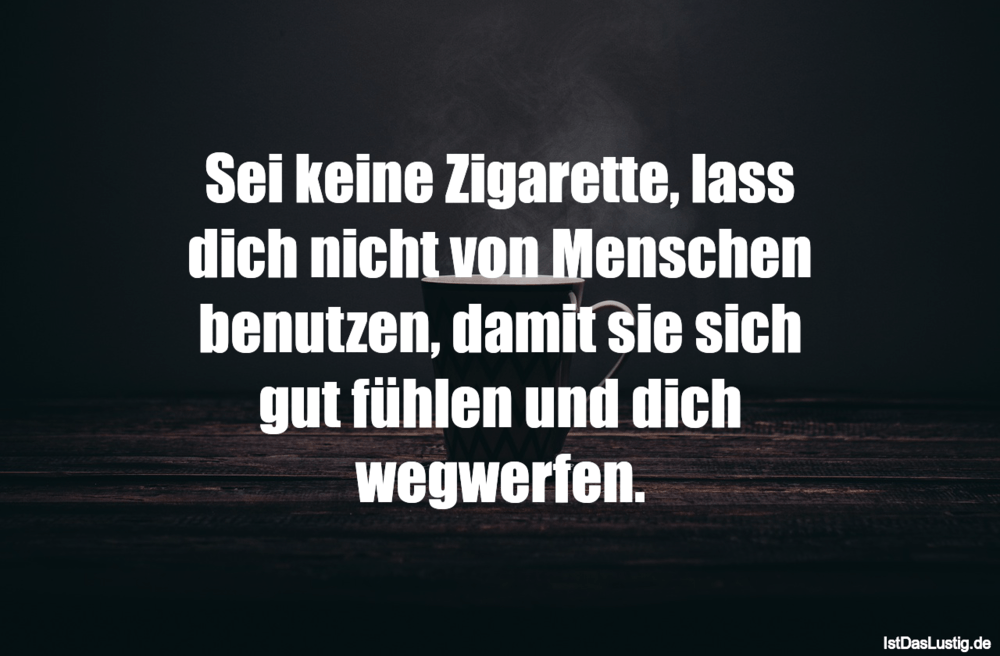 Get Sei Keine Zigarette Lass Dich Nicht Von Mensch Istdaslustig De Free HD Get Wallpaper Sei Keine Zigarette Lass Dich Nicht Von Mensch Istdaslustig De Desktop Wallpaper Free