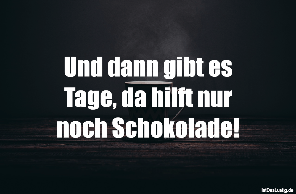 Die Besten 76 Schokolade Spruche Auf Istdaslustig De