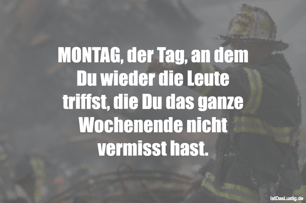 Die Besten 79 Montag Spruche Auf Istdaslustig De