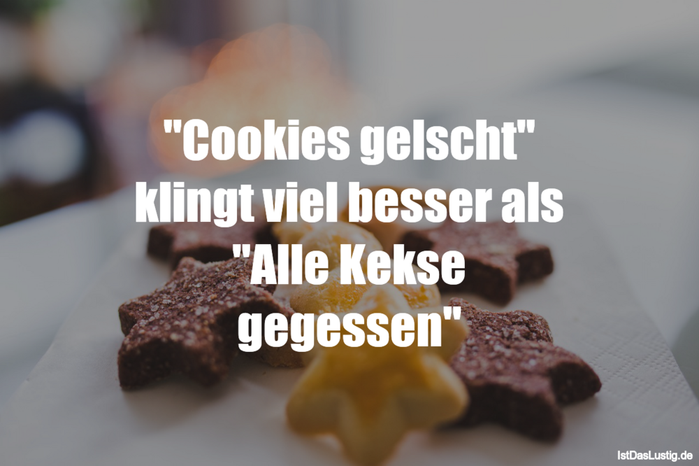 Die besten 26+ Kekse Sprüche auf IstDasLustig.de