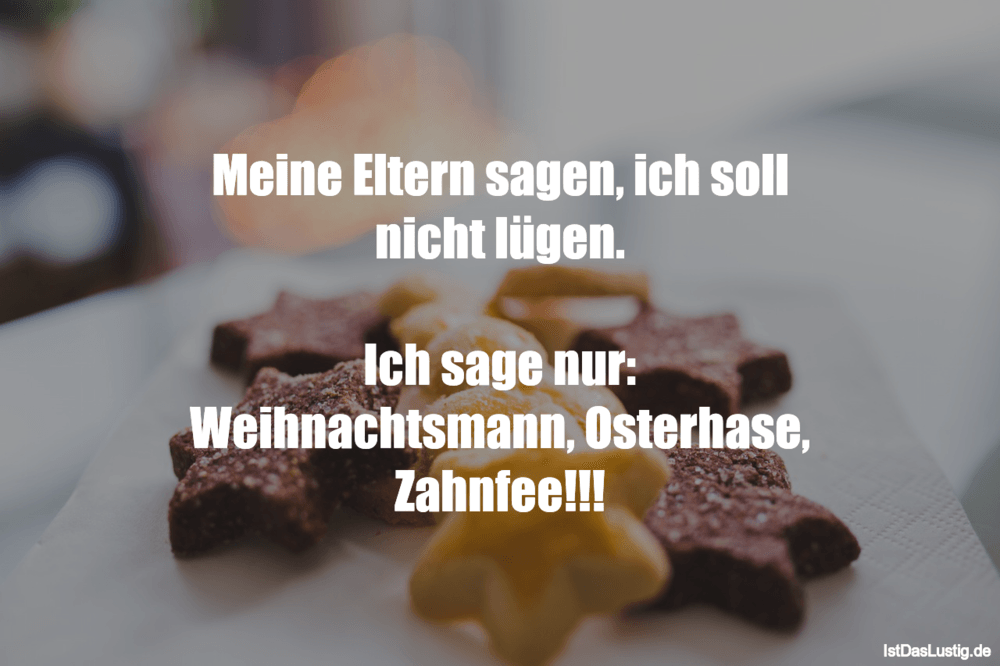 Meine Eltern Sagen Ich Soll Nicht Lugen Ich