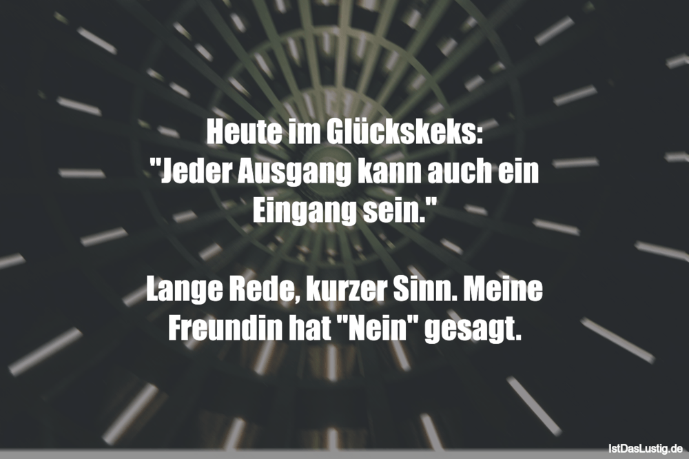Heute Im Gluckskeks Jeder Ausgang Kann Auch E Istdaslustig De