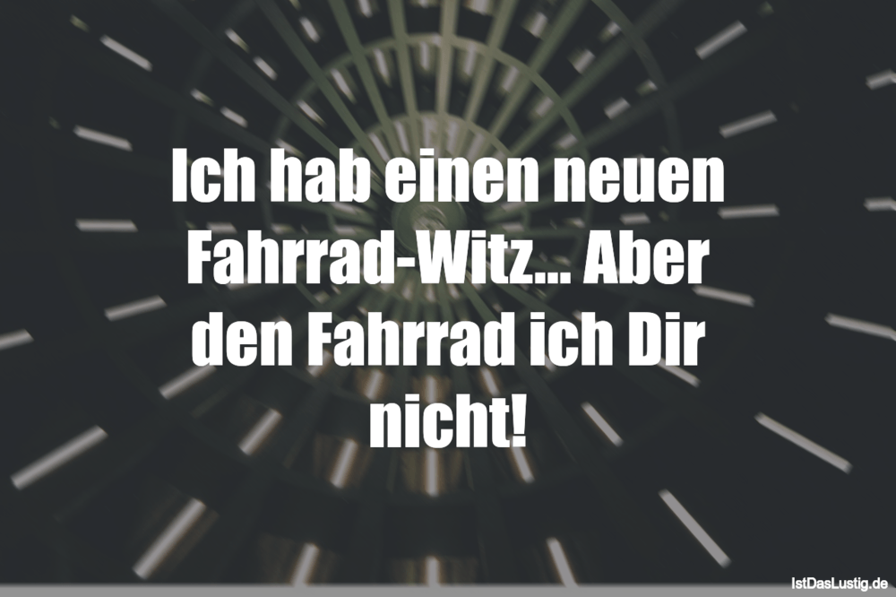 Die Besten 18 Fahrrad Spruche Auf Istdaslustig De