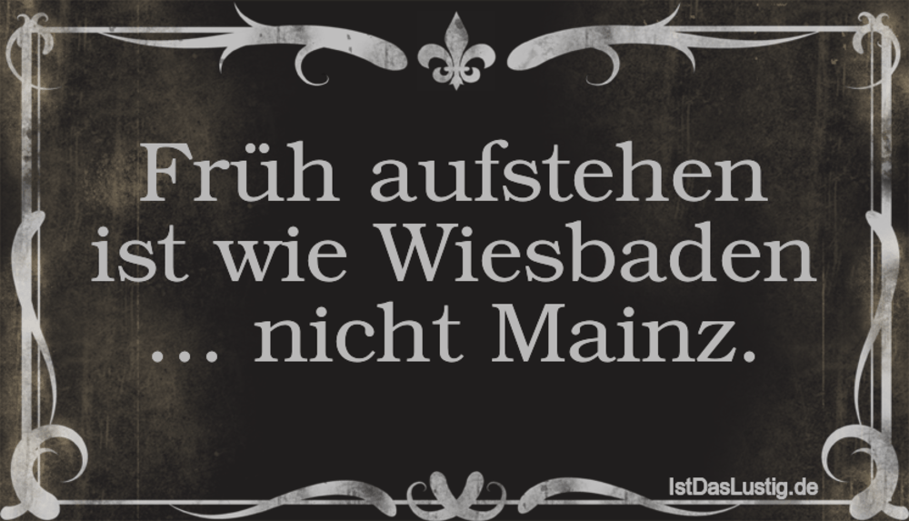 Fruh Aufstehen Ist Wie Wiesbaden Nicht Mainz
