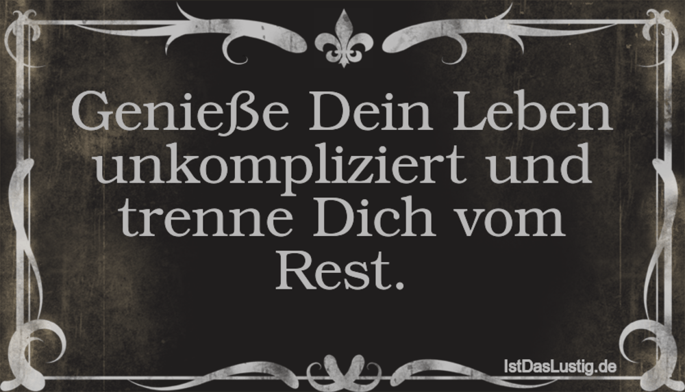 Geniesse Dein Leben Unkompliziert Und Trenne Dic