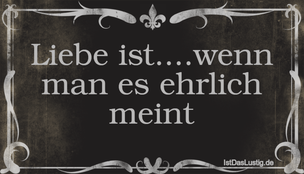 Liebe Ist Wenn Man Es Ehrlich Meint Istdaslustig De
