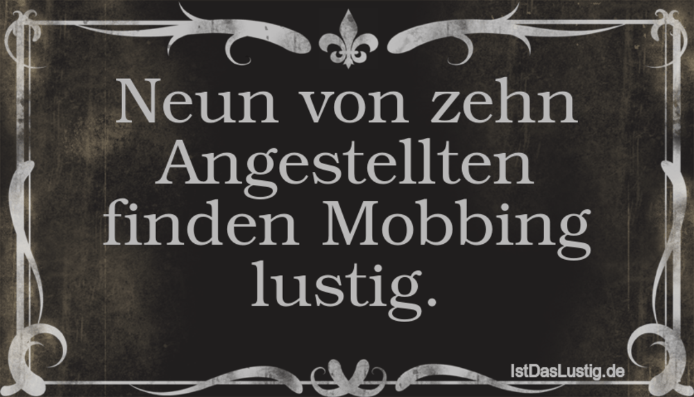 Neun Von Zehn Angestellten Finden Mobbing Lustig Istdaslustig De