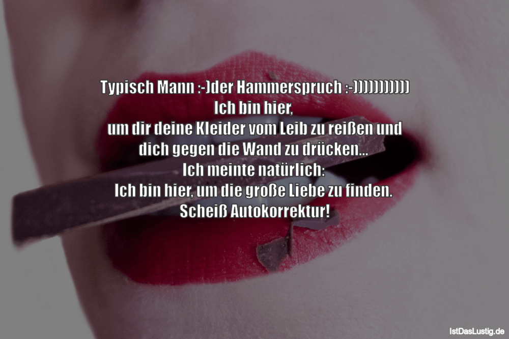 Lustiger BilderSpruch - Typisch Mann :-)der Hammerspruch :-)))))))))))...