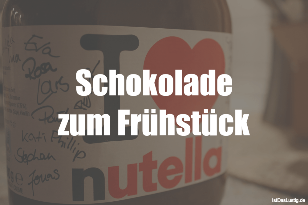 Die Besten 76 Schokolade Spruche Auf Istdaslustig De